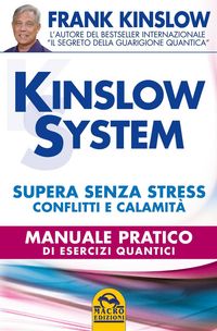 Produktbild: Kinslow system. Supera senza stress conflitti e calamit&agrave;. Manuale pratico di esercizi quantici