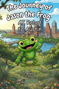 Produktbild: The Journey of Jason the Frog(TM) AI Robot to Austin