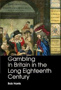 Produktbild: Gambling in Britain in the Long Eighteenth Century