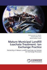 Produktbild: Bashir, M: Mature Municipal Landfill Leachate Treatment: Ion