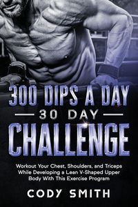Produktbild: 300 Dips a Day 30 Day Challenge