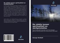 Produktbild: De relatie tussen spiritualiteit en werkprestaties