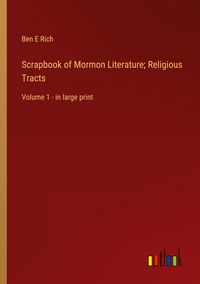 Produktbild: Scrapbook of Mormon Literature; Religious Tracts