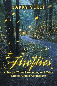 Produktbild: Fireflies, A Story of Three Encounters, And Other Tales of Random Connections