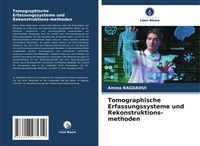 Produktbild: Tomographische Erfassungssysteme und Rekonstruktions-methoden