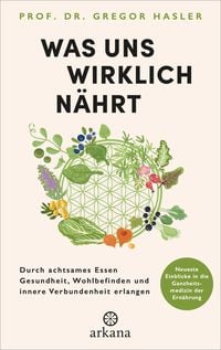 Produktbild: Was uns wirklich n&auml;hrt