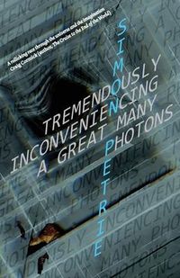 Produktbild: Tremendously Inconveniencing A Great Many Photons