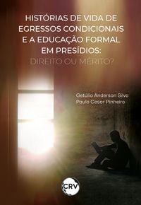 Produktbild: Hist&oacute;rias de vida de egressos condicionais e a educa&ccedil;&atilde;o formal em pres&iacute;dios