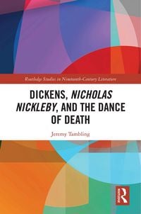 Produktbild: Dickens, Nicholas Nickleby, and the Dance of Death