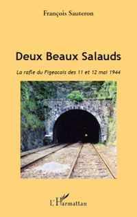 Produktbild: Deux Beaux Salauds. La rafle du Figeacois des 11 et 12 mai 1944
