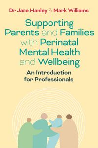 Produktbild: Supporting Parents and Families with Perinatal Mental Health and Wellbeing