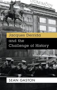 Produktbild: Jacques Derrida and the Challenge of History