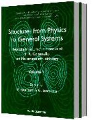 Produktbild: Structure: From Physics to General Systems - Festschrift Volume in Honor of E R Caianiello on His Seventieth Birthday (in 2 Volumes)