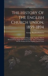 Produktbild: The History Of The English Church Union, 1859-1894