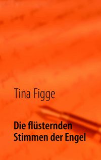 Produktbild: Die fl&uuml;sternden Stimmen der Engel