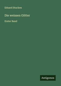 Produktbild: Die weissen G&ouml;tter
