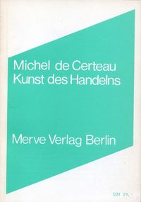 Bild vom Artikel Kunst des Handelns vom Autor Michel de Certeau