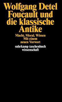 Bild vom Artikel Foucault und die klassische Antike vom Autor Wolfgang Detel