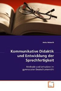 Produktbild: Nemeth, A: Kommunikative Didaktik und Entwicklung der Sprech