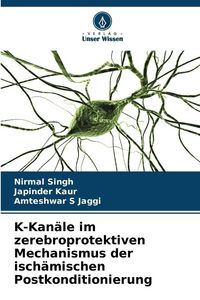 Produktbild: K-Kan&auml;le im zerebroprotektiven Mechanismus der isch&auml;mischen Postkonditionierung