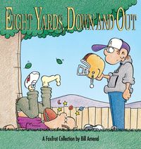Produktbild: Eight Yards, Down and Out: A Foxtrot Collection