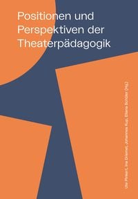 Produktbild: Positionen und Perspektiven der Theaterp&auml;dagogik