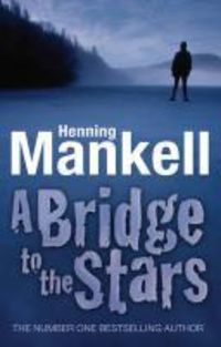 Bild vom Artikel A Bridge to the Stars vom Autor Henning Mankell