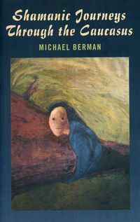 Produktbild: Shamanic Journeys Through the Caucasus