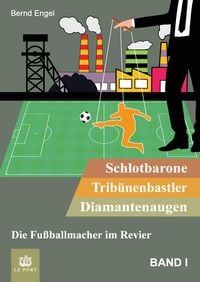 Produktbild: Schlotbarone, Trib&uuml;nenbastler, Diamantenaugen. Band I