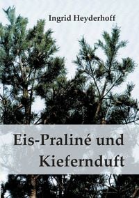 Produktbild: Eispralin&eacute; und Kiefernduft