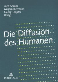 Produktbild: Die Diffusion des Humanen