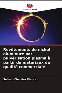 Produktbild: Rev&ecirc;tements de nickel aluminure par pulv&eacute;risation plasma &agrave; partir de mat&eacute;riaux de qualit&eacute; commerciale