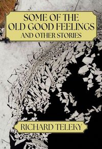 Produktbild: Some of the Old Good Feelings and Other Stories