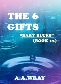 Produktbild: The 6 Gifts - Baby Blues - Book 12