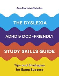 Produktbild: The Dyslexia, ADHD, and DCD-Friendly Study Skills Guide