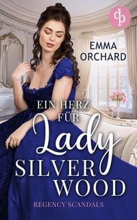 Produktbild: Ein Herz f&uuml;r Lady Silverwood
