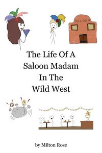 Produktbild: The Life Of A Saloon Madam In The Wild West (ILLUSTRATED LIFE LINES, #2)
