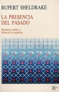 Produktbild: La presencia del pasado : resonancia m&oacute;rfica y h&aacute;bitos de la naturaleza
