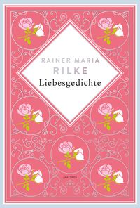 Bild vom Artikel Rainer Maria Rilke, Liebesgedichte. Schmuckausgabe mit Silberprägung vom Autor Rainer Maria Rilke