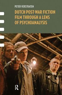 Produktbild: Dutch Post-War Fiction Film Through a Lens of Psychoanalysis