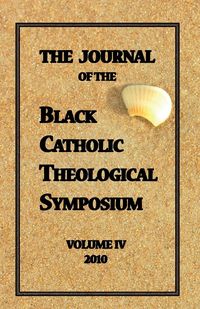 Produktbild: The Journal of The Black Catholic Theological Symposium Vol IV 2010