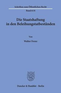 Produktbild: Die Staatshaftung in den Beleihungstatbest&auml;nden.