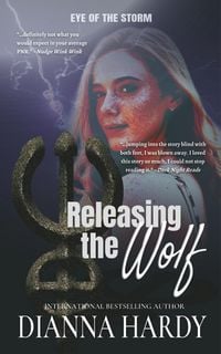 Produktbild: Releasing the Wolf (Eye of the Storm, #1)