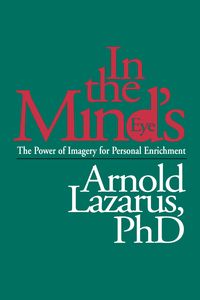 Bild vom Artikel In the Mind's Eye: The Power of Imagery for Personal Enrichment vom Autor Arnold A. Lazarus