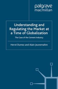 Produktbild: Understanding and Regulating the Market at a Time of Globalization