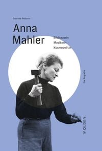 Bild vom Artikel Anna Mahler vom Autor Gabriele Reiterer