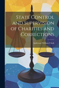 Produktbild: State Control and Supervision of Charities and Corrections