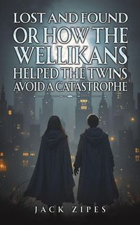 Produktbild: Lost and Found or How the Wellikans Helped the Twins Avoid a Catastrophe