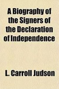 Produktbild: A Biography of the Signers of the Declaration of Independence