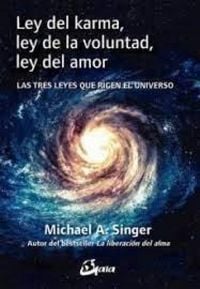 Produktbild: Ley del karma, ley de la voluntad, ley del amor : las tres leyes que rigen el universo